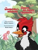 The Libri GmbH The Woodpecker's Headache/La Jaqueca del Pájaro Carpintero Paperback