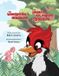 The Libri GmbH The Woodpecker's Headache/La Jaqueca del Pájaro Carpintero Paperback