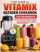 The Vitamix The Simple Vitamix Blender Cookbook for Beginners