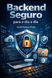 Backend Independently Published Backend Seguro para o Dia a Dia Paperback