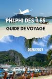PHI PHI DES ÎLES GUIDE DE VOYAGE 2026/2027