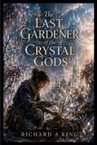 The Libri GmbH The Last Gardener of the Crystal Gods