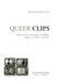 Queer Comunicacion Social Ediciones y Publicaciones Queer Clips. Historia del videoclip LGTBIQ+ español y su huella valenciana Paperback