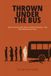 Thrown Under the Bus: How to Survive a Boss Who Can Never Be Wrong — And Why Nobody Trusts Them