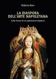 La diaspora dell'arte napoletana. Sulle tracce di un patrimonio disperso
