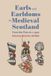 Earls Easy Access System Europe Earls and Earldoms in Medieval Scotland: From the Picts to c.1500