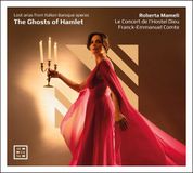 Outhere Arcana Roberta Mameli, Le Concert De L'hostel Dieu, Franck-Emmanuel Comte - The Ghosts Of Hamlet. Lost Arias From Italian Baroque Pperas (CD)