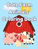Cute Farm Animals Coloring Book