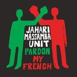 Traffic Ent. Dist. Jahari Massamba Unit - Pardon My French (LP)