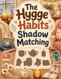 The Hygge Habits Shadow Matching: An Interactive Cozy Activity Book to Boost Focus and Visual Skills