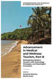 Advancement Emerald Publishing Limited Entrepreneurship and Technology in Tourism and Hospitality- Advancement in Medical and Wellness Tourism, Part B Hardcover