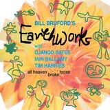 All Bill's Earthworks Bruford All Heaven Broke Loose CD