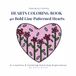Patterned Hearts: A Bold Line Coloring Book for All Ages