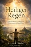 Heiliger Regen: Auftakt zum vorläufigen Experimentierbeschluss