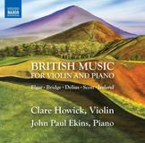 Outhere Naxos Clare Howick, John Paul Ekins - British Music For Violin And Piano (CD)