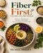 Fiber First The Global High-Fiber Cookbook