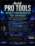 Avid Pro Tools Benutzerhandbuch für Anfänger