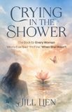 Crying Jill Lien Crying in the Shower Paperback