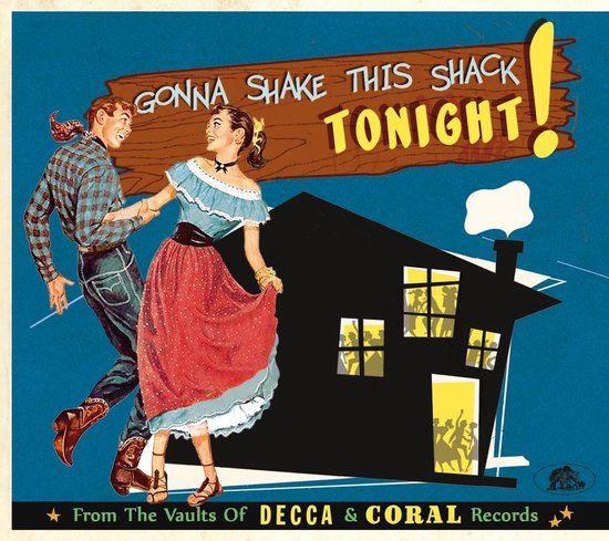 Bear Family Gonna Shake This Shack From The Vaults Of Decca And Coral Records Vol.1