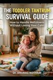 The Libri GmbH The Toddler Tantrum Survival Guide