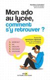 Mon ado au lycée, comment s'y retrouver ?