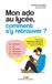 Mon ado au lycée, comment s'y retrouver ?