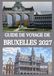 GUIDE Bruxelles GUIDE DE VOYAGE DE BRUXELLES 2027