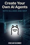 Create Ollama Create Your Own AI Agents: WITH OLLAMA AND MCP: 2