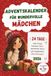 Adventskalender für wundervolle Mädchen: 24 liebevolle Tage voller Spaß, Kreativität & Weihnachtsmagie – die besondere Geschenkidee für Mädchen von 8–10 Jahren