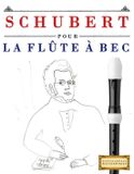 Schubert pour la Flûte à bec