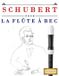 Schubert pour la Flûte à bec