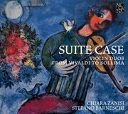 Outhere Arcana Chiara Zanisi, Stefano Barneschi - Suite Case: Violin Duos From Vivaldi To Sollima (CD)