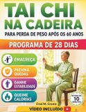 TAI Libri GmbH TAI CHI NA CADEIRA PARA PERDA DE PESO APÓS OS 60 ANOS