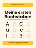 Meine ersten Buchstaben: Schreiben lernen von A bis Z | Buchstaben und Zahlen nachspuren | Mit Schwungübungen und Urkunde | Für Kindergarten, Vorschule und Einschulung | Ab 5 Jahren