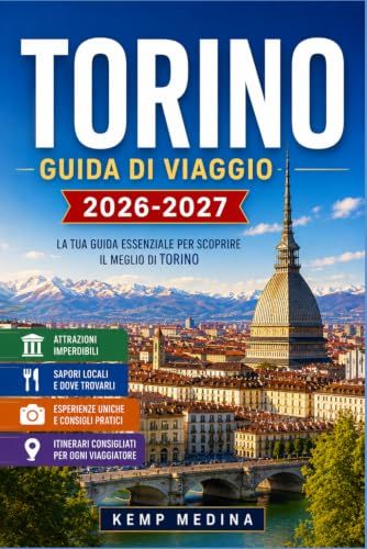TORINO GUIDA DI VIAGGIO 2026-2027