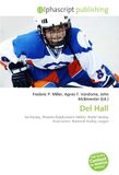 Del Hall: Paperback, 88 pages, Frederic P. Miller, Agnes F. Vandome, OmniScriptum