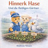 Hinnerk Hase: Und die fleißigen Gärtner