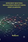 Efficient Routing Mechanism for Iot Using Deep Learning