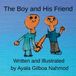 The Independently Published The Boy and His Friend