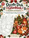 Doodle Dich Glücklich – Nachfahren und Entspannen: 70+ weihnachtliche Motive mit hellen Linien zum Nachzeichnen – von Advent bis Neujahr, für Anfänger ohne Vorkenntnisse