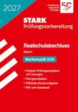 STARK Mathematik II/III - Realschulabschluss 2027 Bayern - Prüfungsvorbereitung Paperback