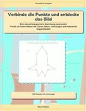 Verbinde die Punkte und entdecke das Bild: Eine abwechslungsreiche Sammlung spannender Punkt-zu-Punkt-Rätsel mit Tieren, Natur, Fahrzeugen und bekannten Gegenständen
