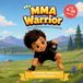 My Little Warriors My MMA Warrior (My Little Warriors Series)