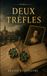 Deux Trèfles: Roman