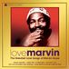 Love Marvin: The Greatest Love Songs Of Marvin Gaye