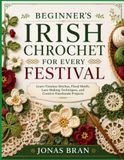 BEGINNER’S IRISH CROCHET
