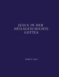 Jesus Tredition GmbH Jesus in der Heilsgeschichte Gottes