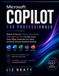 Microsoft Copilot for Professionals: The Business User's Playbook for AI Agents, Smarter Workflows, and Real Productivity Across Microsoft 365