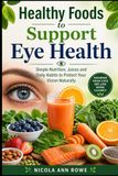 Healthy Foods to Support Eye Health: Simple Nutrition, Juices and Daily Habits to Protect Your Vision Naturally