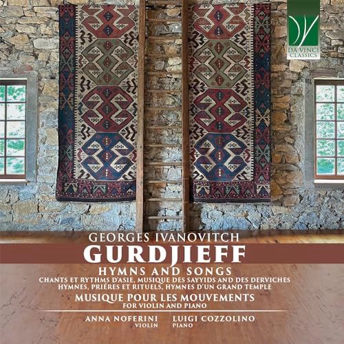 Sonic Rendezvous Anna Noferini & Luigi Cozzolino - Georges Ivanovitch Gurdjieff: Hymns And Songs, Musique Pour Les Mouvements, For Violin And Piano (CD)